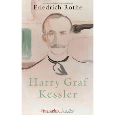 Friedrich Rothe Harry Graf Kessler: Biographie - Publicité Friedrich Rothe Harry Graf Kessler: Biographie - Publicité
