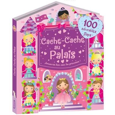 Collectif Cache-Cache Au Palais : Amuse-Toi Bien Avec Les Princesses ! : 100 Adorables Flaps - Publicité Collectif Cache-Cache Au Palais : Amuse-Toi Bien Avec Les Princesses ! : 100 Adorables Flaps - Publicité