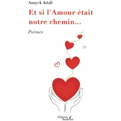 Annyck Attali Et Si L'Amour Était Notre Chemin... Publicité Annyck Attali Et Si L'Amour Était Notre Chemin... Publicité