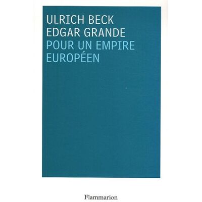 Ulrich Beck Pour Un Empire Européen - Publicité Ulrich Beck Pour Un Empire Européen - Publicité
