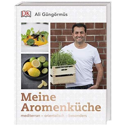 Ali Güngörmüs Meine Aromenküche: Mediterran – Orientalisch – Besonders - Publicité Ali Güngörmüs Meine Aromenküche: Mediterran – Orientalisch – Besonders - Publicité