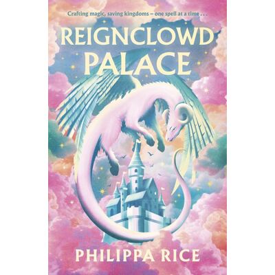 Philippa Rice Reignclowd Palace: A Cosy, Craft-Filled Fantasy With Magic, Dragons, And Secrets - Publicité Philippa Rice Reignclowd Palace: A Cosy, Craft-Filled Fantasy With Magic, Dragons, And Secrets - Publicité