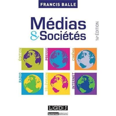 Francis Balle Médias & Sociétés : Édition, Presse, Cinéma, Radio, Télévision, Internet - Publicité Francis Balle Médias & Sociétés : Édition, Presse, Cinéma, Radio, Télévision, Internet - Publicité