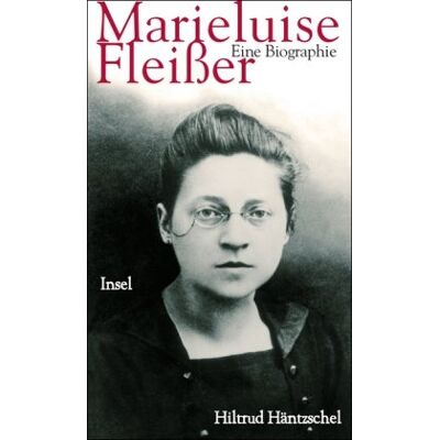 Hiltrud Häntzschel Marieluise Fleißer. Eine Biographie - Publicité Hiltrud Häntzschel Marieluise Fleißer. Eine Biographie - Publicité