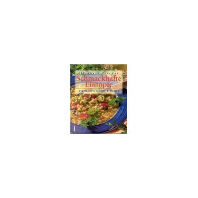 Elisabeth Fischer Schmackhafte Eintöpfe. Vegetarisch, Schnell Und Einfach - Publicité Elisabeth Fischer Schmackhafte Eintöpfe. Vegetarisch, Schnell Und Einfach - Publicité