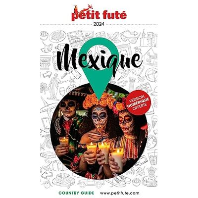 Petit Futé Mexique : 2024 - Publicité Petit Futé Mexique : 2024 - Publicité