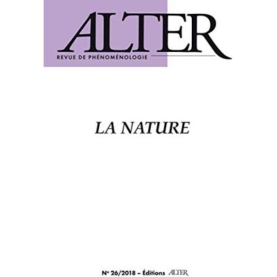 Collectif Alter, Revue De Phénoménologie, N° 26. La Nature - Publicité Collectif Alter, Revue De Phénoménologie, N° 26. La Nature - Publicité