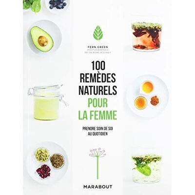 100 Remèdes Naturels Pour La Femme : Prendre Soin De Soi Au Quotidien - Publicité 100 Remèdes Naturels Pour La Femme : Prendre Soin De Soi Au Quotidien - Publicité