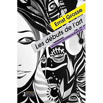 Große, Ernst Ulrich Les Débuts De L'Art - Publicité Große, Ernst Ulrich Les Débuts De L'Art - Publicité