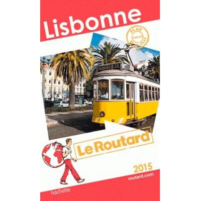 Le Routard Lisbonne : 2015 - Publicité Le Routard Lisbonne : 2015 - Publicité