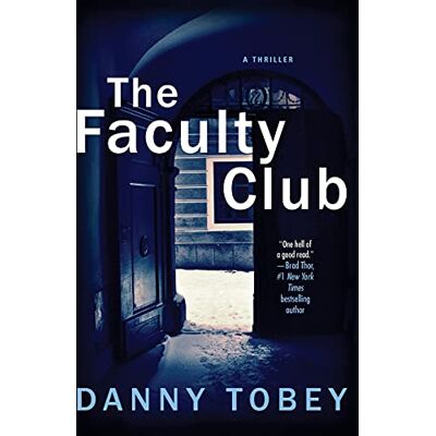 Danny Tobey The Faculty Club: A Thriller - Publicité Danny Tobey The Faculty Club: A Thriller - Publicité