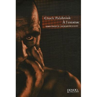 Chuck Palahniuk A L'Estomac - Publicité Chuck Palahniuk A L'Estomac - Publicité