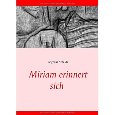 Angelika Arnolds Miriam Erinnert Sich - Publicité Angelika Arnolds Miriam Erinnert Sich - Publicité
