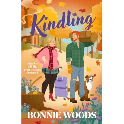 Bonnie Woods Kindling: New Bestseller For Fall 2024 – A Spicy Grumpy-Sunshine Lumberjack Romantic Comedy, Set In The Scottish Autumn - Publicité Bonnie Woods Kindling: New Bestseller For Fall 2024 – A Spicy Grumpy-Sunshine Lumberjack Romantic Comedy, Set In The Scottish Autumn - Publicité
