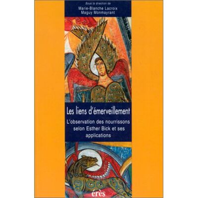 Collectif Les Liens D'Émerveillement : L'Observation Des Nourrissons Selon Esther Bick Et Ses Applications - Publicité Collectif Les Liens D'Émerveillement : L'Observation Des Nourrissons Selon Esther Bick Et Ses Applications - Publicité