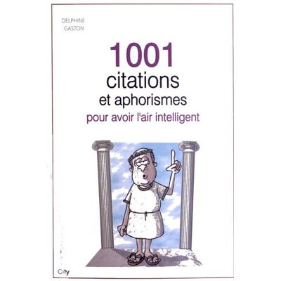 Delphine Gaston 1.001 Citations Et Aphorismes Pour Avoir L'Air Intelligent - Publicité Delphine Gaston 1.001 Citations Et Aphorismes Pour Avoir L'Air Intelligent - Publicité