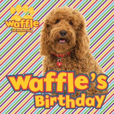 Scholastic Waffle'S Birthday: 1 (Waffle The Wonder Dog) - Publicité Scholastic Waffle'S Birthday: 1 (Waffle The Wonder Dog) - Publicité