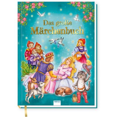Trötsch Geschichtenbuch Das Große Märchenbuch: Märchenbuch Geschichtenbuch Bilderbuch Kinderbuch - Publicité Trötsch Geschichtenbuch Das Große Märchenbuch: Märchenbuch Geschichtenbuch Bilderbuch Kinderbuch - Publicité