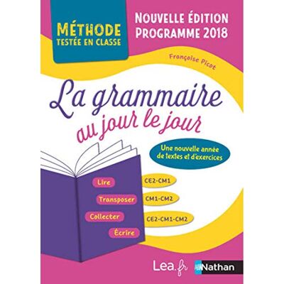 La Grammaire Au Jour Le Jour, Ce2, Cm1, Cm2 : Programme 2018 - Publicité La Grammaire Au Jour Le Jour, Ce2, Cm1, Cm2 : Programme 2018 - Publicité