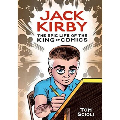 Tom Scioli Jack Kirby: The Epic Life Of The King Of Comics (Graphic Biography) - Publicité Tom Scioli Jack Kirby: The Epic Life Of The King Of Comics (Graphic Biography) - Publicité