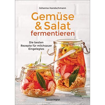 Johanna Handschmann Gemüse Und Salat Fermentieren. Die Besten Rezepte Für Milchsauer Eingelegtes: Zur Selbstversorgung Mit Gesunden Lebensmittel. Einfach, Lecker, Haltbar & Nachhaltig! - - Publicité Johanna Handschmann Gemüse Und Salat Fermentieren. Die Besten Rezepte Für Milchsauer Eingelegtes: Zur Selbstversorgung Mit Gesunden Lebensmittel. Einfach, Lecker, Haltbar & Nachhaltig! - - Publicité