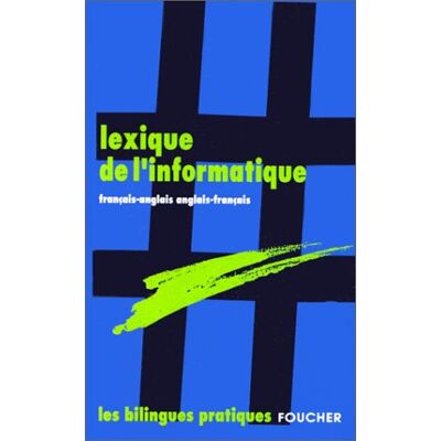 Collectif Lexique De L'Informatique. Français-Anglais Et Anglais-Français (Pratiques Bilingues) - Publicité Collectif Lexique De L'Informatique. Français-Anglais Et Anglais-Français (Pratiques Bilingues) - Publicité