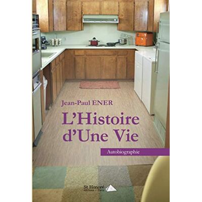 Jean-Paul Ener L'Histoire D'Une Vie : Autobiographie - Publicité Jean-Paul Ener L'Histoire D'Une Vie : Autobiographie - Publicité
