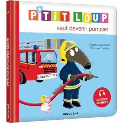 Orianne Lallemand P'Tit Loup Veut Devenir Pompier - Publicité Orianne Lallemand P'Tit Loup Veut Devenir Pompier - Publicité