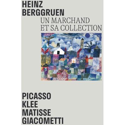 Heinz Berggruen, Un Marchand Et Sa Collection : Picasso, Klee, Matisse, Giacometti : Chefs-D'Oeuvre Du Museum Berggruen-Neue Nationalgalerie Berlin - Publicité Heinz Berggruen, Un Marchand Et Sa Collection : Picasso, Klee, Matisse, Giacometti : Chefs-D'Oeuvre Du Museum Berggruen-Neue Nationalgalerie Berlin - Publicité