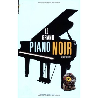 Olivier Silloray Le Grand Piano Noir - Publicité Olivier Silloray Le Grand Piano Noir - Publicité