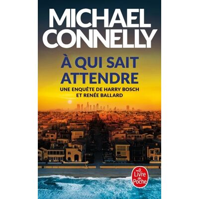 Michael Connelly Une Enquête De Harry Bosch Et Renée Ballard. A Qui Sait Attendre - Publicité Michael Connelly Une Enquête De Harry Bosch Et Renée Ballard. A Qui Sait Attendre - Publicité