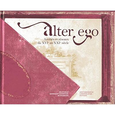Collectif Alter Ego : Amitiés Et Réseaux Du Xvie Au Xxie Siècle - Publicité Collectif Alter Ego : Amitiés Et Réseaux Du Xvie Au Xxie Siècle - Publicité