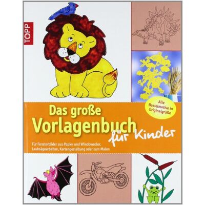 Das Große Vorlagenbuch Für Kinder: Für Fensterbilder Aus Papier Und Windowcolor / Alle Bastelmotive In Originalgröße - Publicité Das Große Vorlagenbuch Für Kinder: Für Fensterbilder Aus Papier Und Windowcolor / Alle Bastelmotive In Originalgröße - Publicité