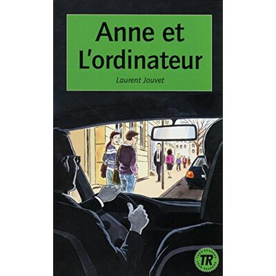 Laurent Jouvet Anne Et L'Ordinateur: Französische Lektüre Für Das 3. Lernjahr. Buch (Teen Readers - Französische Lektüren) - Publicité Laurent Jouvet Anne Et L'Ordinateur: Französische Lektüre Für Das 3. Lernjahr. Buch (Teen Readers - Französische Lektüren) - Publicité
