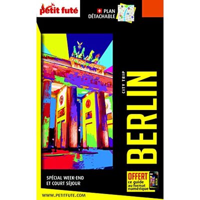 Petit Futé Berlin : Spécial Week-End Et Court Séjour - Publicité Petit Futé Berlin : Spécial Week-End Et Court Séjour - Publicité