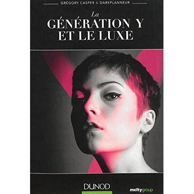 Eric Briones La Génération Y Et Le Luxe - Publicité Eric Briones La Génération Y Et Le Luxe - Publicité