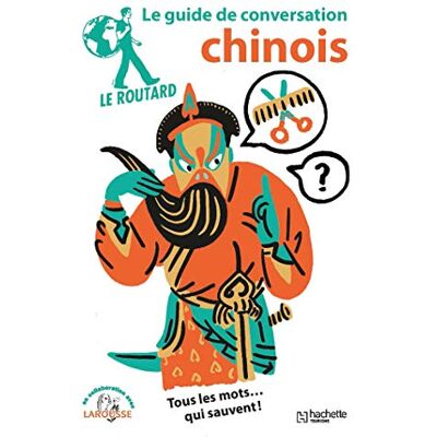 Le Routard Chinois : Tous Les Mots... Qui Sauvent ! - Publicité Le Routard Chinois : Tous Les Mots... Qui Sauvent ! - Publicité