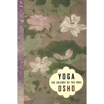Osho Yoga: The Science Of The Soul - Publicité Osho Yoga: The Science Of The Soul - Publicité