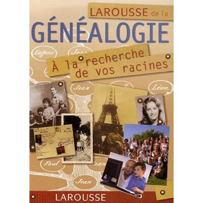 Larousse De La Généalogie : À La Recherche De Vos Racines - Publicité Larousse De La Généalogie : À La Recherche De Vos Racines - Publicité