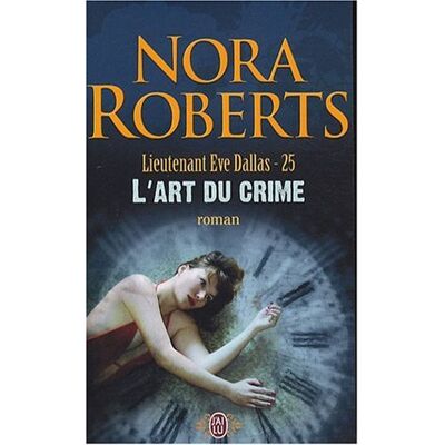 Nora Roberts Lieutenant Eve Dallas. Vol. 25. L'Art Du Crime - Publicité Nora Roberts Lieutenant Eve Dallas. Vol. 25. L'Art Du Crime - Publicité