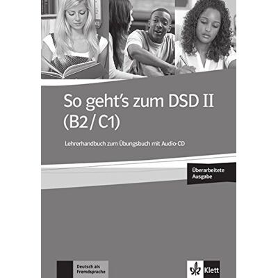 Collectif So Geht'S Zum Dsd Ii (B2-C1) : Lehrerhandbuch Zum Ubungsbuch Mit Audio-Cd : Deutsch Als Fremdsprache - Publicité Collectif So Geht'S Zum Dsd Ii (B2-C1) : Lehrerhandbuch Zum Ubungsbuch Mit Audio-Cd : Deutsch Als Fremdsprache - Publicité