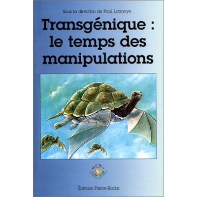 Collectif Transgénique : Le Temps Des Manipulations - Publicité Collectif Transgénique : Le Temps Des Manipulations - Publicité