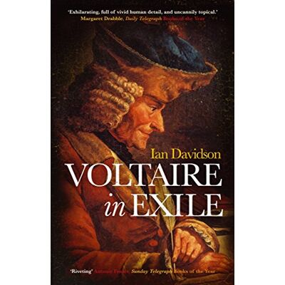 Ian Davidson Voltaire In Exile: The Last Years, 1753-1778 - Publicité Ian Davidson Voltaire In Exile: The Last Years, 1753-1778 - Publicité