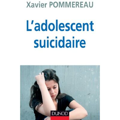 Xavier Pommereau L'Adolescent Suicidaire - Publicité Xavier Pommereau L'Adolescent Suicidaire - Publicité