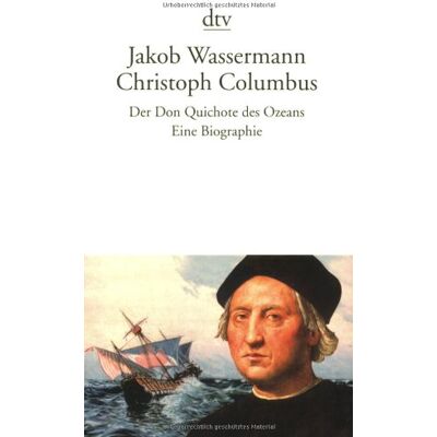 Jakob Wassermann Christoph Columbus: Der Don Quichote Des Ozeans Eine Biographie - Publicité Jakob Wassermann Christoph Columbus: Der Don Quichote Des Ozeans Eine Biographie - Publicité