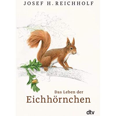 Reichholf, Josef H. Das Leben Der Eichhörnchen - Publicité Reichholf, Josef H. Das Leben Der Eichhörnchen - Publicité