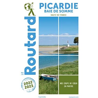 Le Routard Picardie : Baie De Somme (Hauts-De-France) : 2022-2023 - Publicité Le Routard Picardie : Baie De Somme (Hauts-De-France) : 2022-2023 - Publicité
