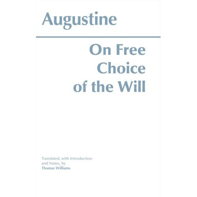 Augustine On Free Choice Of The Will (Hackett Classics) - Publicité Augustine On Free Choice Of The Will (Hackett Classics) - Publicité