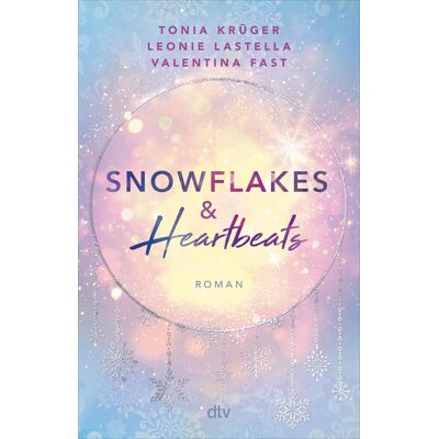Tonia Krüger Snowflakes And Heartbeats: Roman Cozy Winterromance Voll Intensiver Gefühle Drei New-Adult-Autorinnen, Eine Große Lovestory Hochwertig Veredelt - Publicité Tonia Krüger Snowflakes And Heartbeats: Roman Cozy Winterromance Voll Intensiver Gefühle Drei New-Adult-Autorinnen, Eine Große Lovestory Hochwertig Veredelt - Publicité