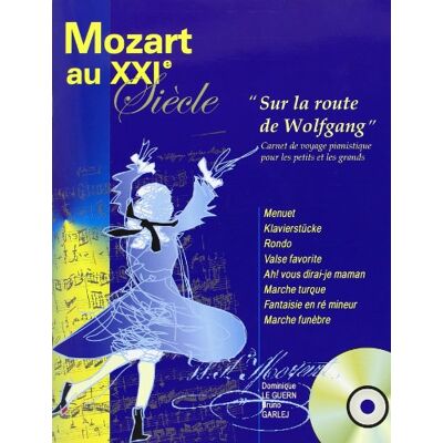 Garlej Bruno Mozart Au Xxie Siècle (+ 1 Cd. Sur La Route De Wolfgang) - Publicité Garlej Bruno Mozart Au Xxie Siècle (+ 1 Cd. Sur La Route De Wolfgang) - Publicité